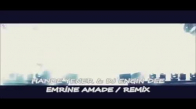 Hande Yener & Dj Engin Dee  Emrine Amade Remix 2017