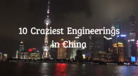 Çin'de Yapılmış Büyüleyici On Mühendislik Projesi