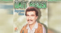 Ümit Besen - Zahmet Olmazsa