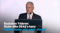 Başbakan   Hiçbir Ülke Deaş'a Karşı Türkiye Kadar Mücadele Etmedi 