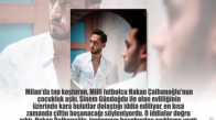 Hakan Çalhanoğlu'ndan Boşanma Açıklamalarına Bakın