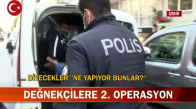 İzmir Asayiş Şube Polis Ekiplerinden Değnekçilere Operasyon! İşte Görüntüler