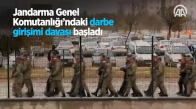Jandarma Genel Komutanlığı'ndaki Darbe Girişimi Davası Başladı 