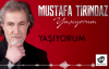  Mustafa Tirindaz - Yaşıyorum Yaşıyorum Albümünden