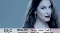 Ersoy Dinç - Ben De İnsanım Remix
