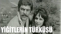 Yiğitlerin Türküsü 1970 Türk Filmi İzle