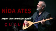 Nida Ateş - Akşam Olur Karanlığa Kalırsın (Çukur Dizi Şarkısı)