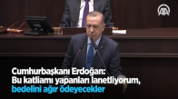 Cumhurbaşkanı Erdoğan: Bu Katliamı Yapanları Lanetliyorum Bedelini Ağır Ödeyecekler