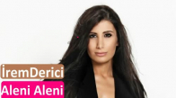 İrem Derici Aleni Aleni Yeni