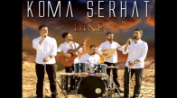 Koma Serhat - Dotmam Pismam