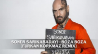 Soner Sarıkabadayı - Boza Boza (Furkan Korkmaz Remix)