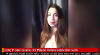 3,9 Milyon Dolar'a Bekaretini Satan Genç Model Giselle 