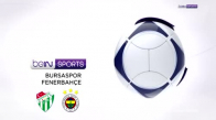 Bursaspor - Fenerbahçe Maçının Özeti