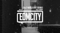 Nall & Mønro - Cold World Fift Remix