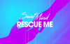 Saint Müsik - Rescue Me (Klaas Remix)