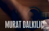 Murat Dalkılıç - Leyla (Akustik)