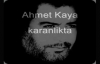 Ahmet Kaya - Karanlıkta