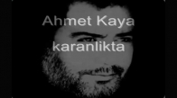 Ahmet Kaya - Karanlıkta