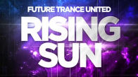 Future Trance United - Rising Sun 