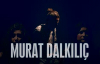 Murat Dalkılıç - Zalim Efendi (Akustik)