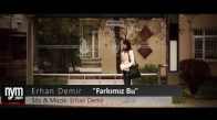 Erhan Demir - Farkımız Bu 