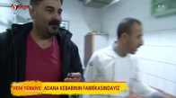 Adana kebabı fabrikası, Adana'dan..