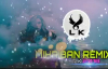 Mihriban 2018 Remix Lokman Karaca Remix 