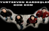 Yurtseven Kardeşler - Kaşların Arasına Dom Dom Kurşunu Değdi̇