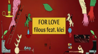 Filous - For Love Feat. Klei 
