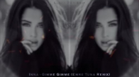 Inna - Gimme Gimme (Emre Tuna Remix) 2018