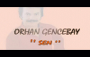 Orhan Gencebay - Sen