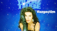 Yıldız Tilbe - Vazgeçtim