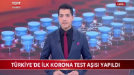 Türkiye'de İlk Korona Test Aşısı Yapıldı