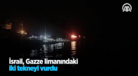 İsrail Gazze Limanındaki İki Tekneyi Vurdu