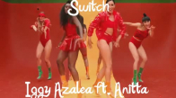 Iggy Azalea Switch Ft. Anitta