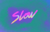 Matoma Slow Ft. Noah Cyrus