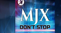 Mjx - Don't Stop