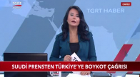 Suudi Prensten Türkiye'ye Boykot Çağrısı 