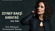 Zeynep Bakşi Karatağ Feat. Ozbi - Sen Tabipsin Saramazsın Yaramı 