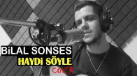 Bilal Sonses - Haydi Söyle (Akustik Cover)