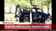 Muğla'daki PKK'lı Teröristler İşte Böyle Aranıyor