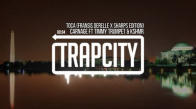 Carnage Feat. Timmy Trumpet & Kshmr Toca (Fransis Derelle & Sharps Remix)