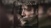 Ferhat Göçer - Devriliyorsam