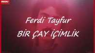 Ferdi Tayfur - Bir Çay İçimlik