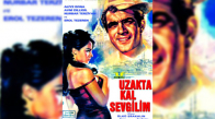 Uzakta Kal Sevgilim 1965 Türk Filmi İzle