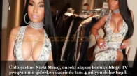 Nicki Minaj Üzerinde Tam 4 Milyon Dolar Taşıdı