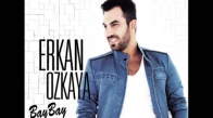 Erkan  Özkaya  Bay  Bay   Burak Yeter  Remix
