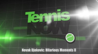 Novak Djokovic_ Hilarious Moments II