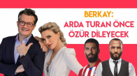 Berkay Arda Turan Önce Özür Dileyecek