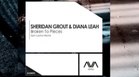 Sheridan Grout & Diana Leah - Broken To Pieces (Sam Laxton Remix)